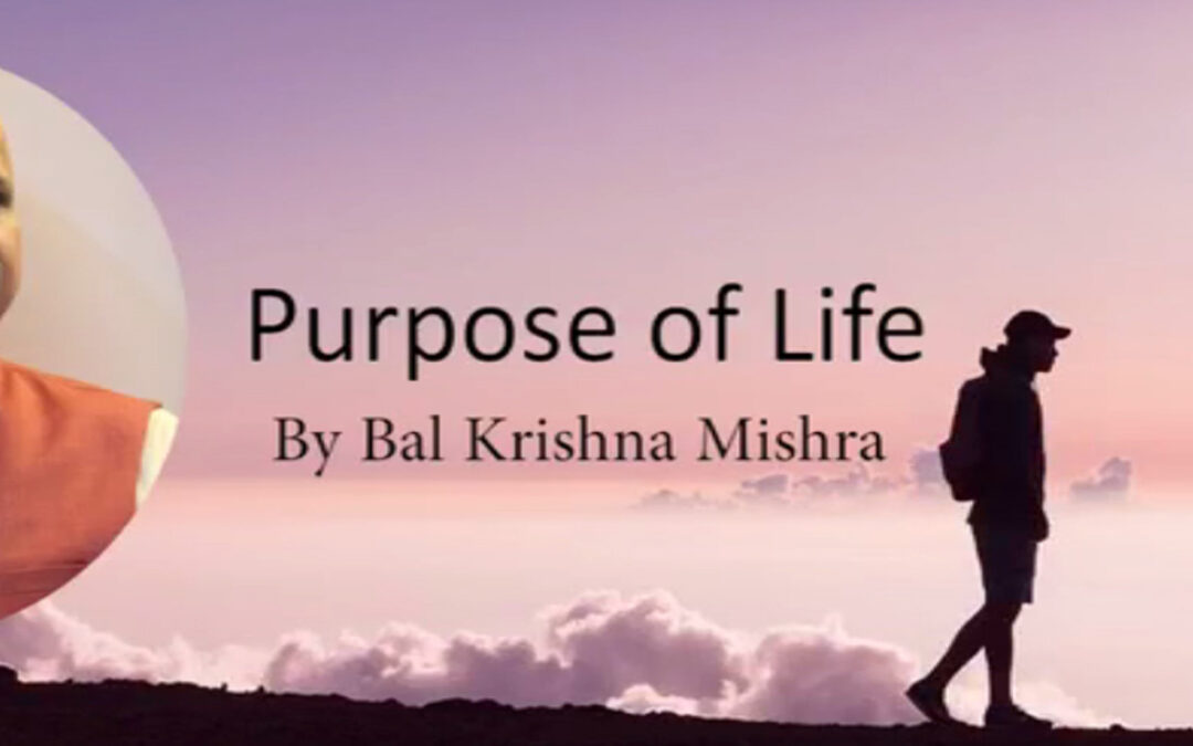 Purpose Of Life? By Yogi Balkrishna